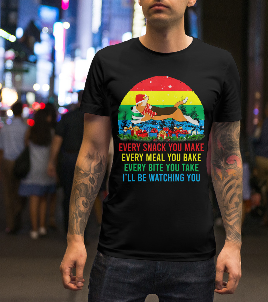 Every Snack You Make Every Meal You Bake Every Bite You Take I'll Be Watching You Beagle Christmas T-Shirt