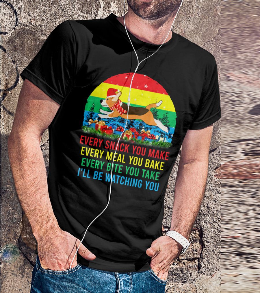 Every Snack You Make Every Meal You Bake Every Bite You Take I'll Be Watching You Beagle Christmas T-Shirt