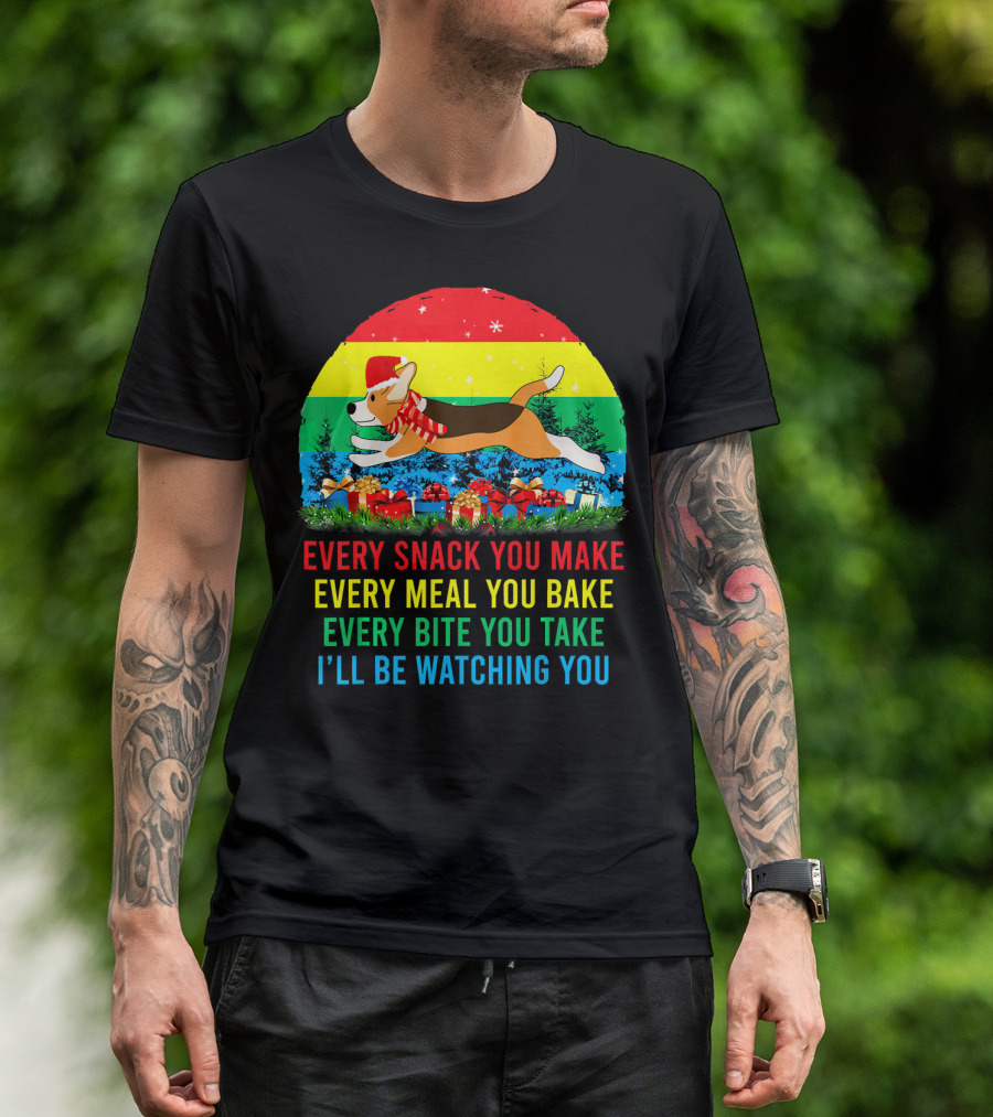 Every Snack You Make Every Meal You Bake Every Bite You Take I'll Be Watching You Beagle Christmas T-Shirt