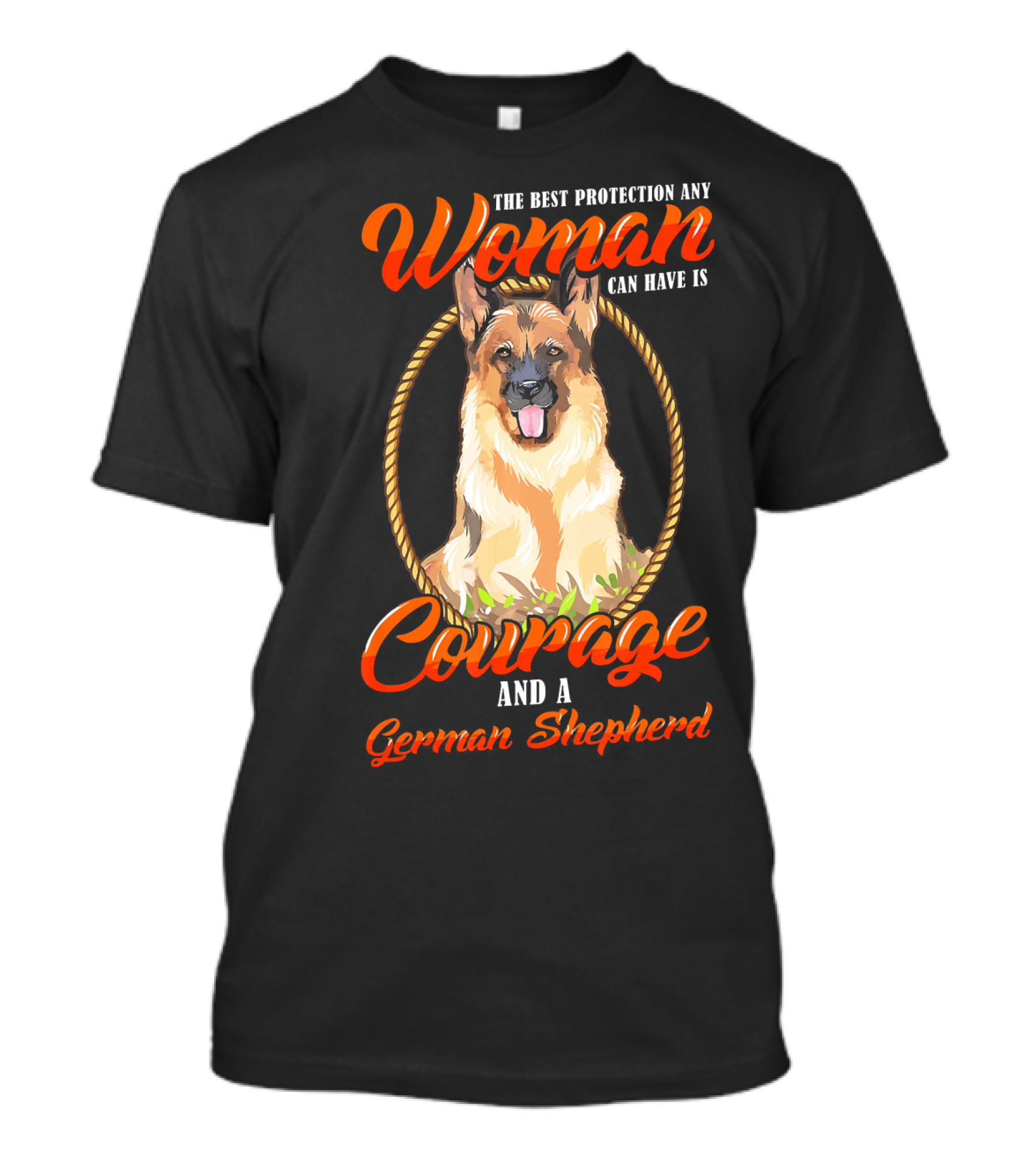 The Best Protection Any Woman Can Have Is Courage And A German Shepherd T-Shirt
