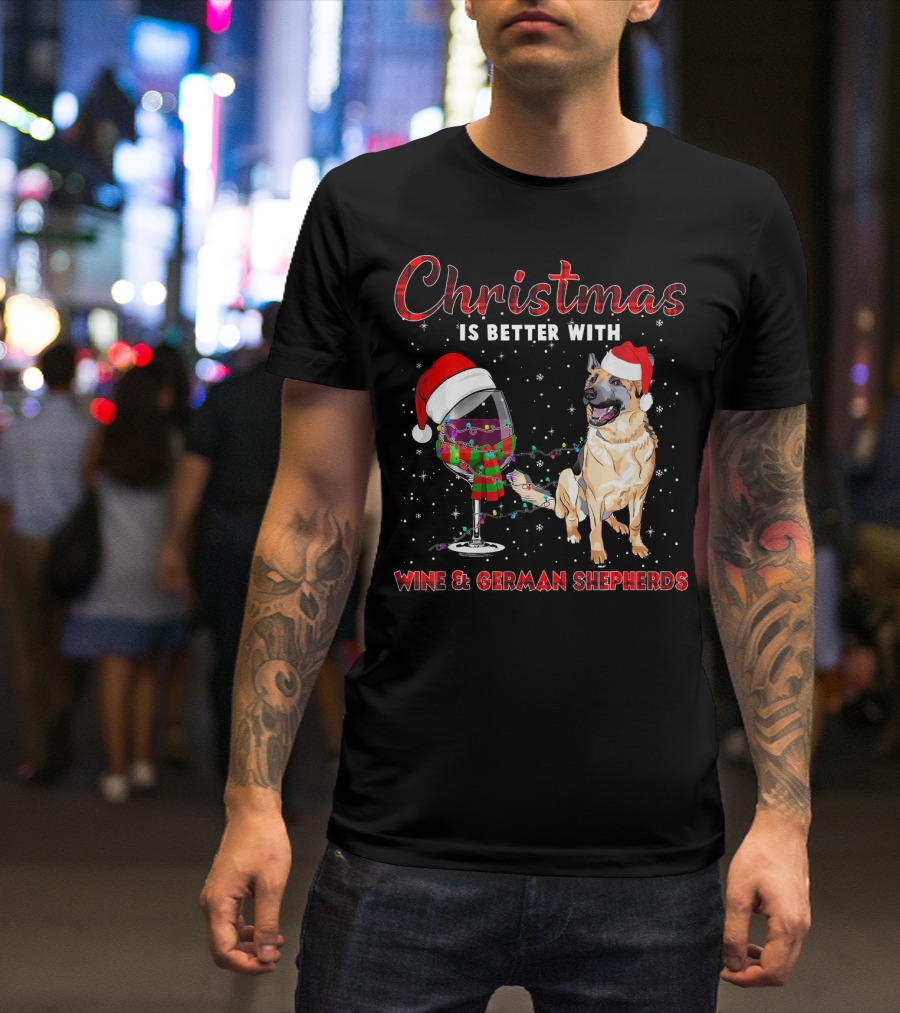 Christmas Is Better With Wine And German Shepherds T-Shirt