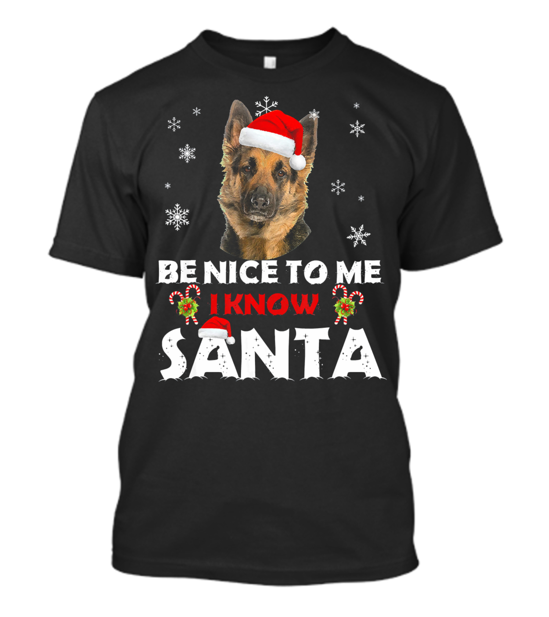 Be Nice To Me I Know Santa German Shepherd Christmas Snowflakes T-Shirt