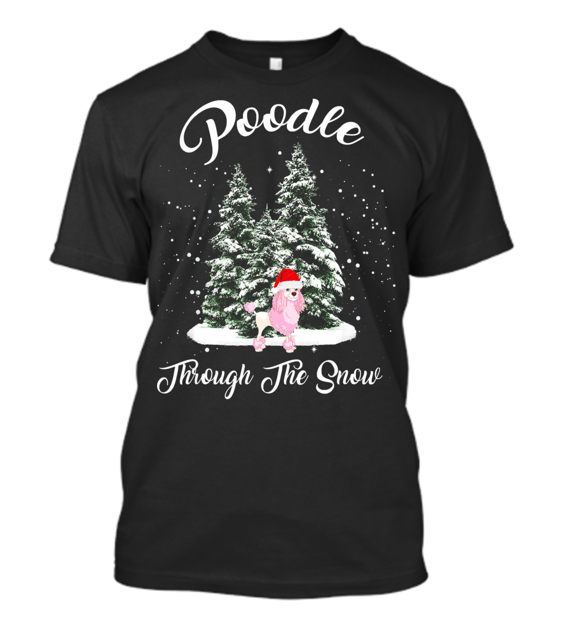 Poodle Through The Snow Christmas Scene With Santa Hat T-Shirt