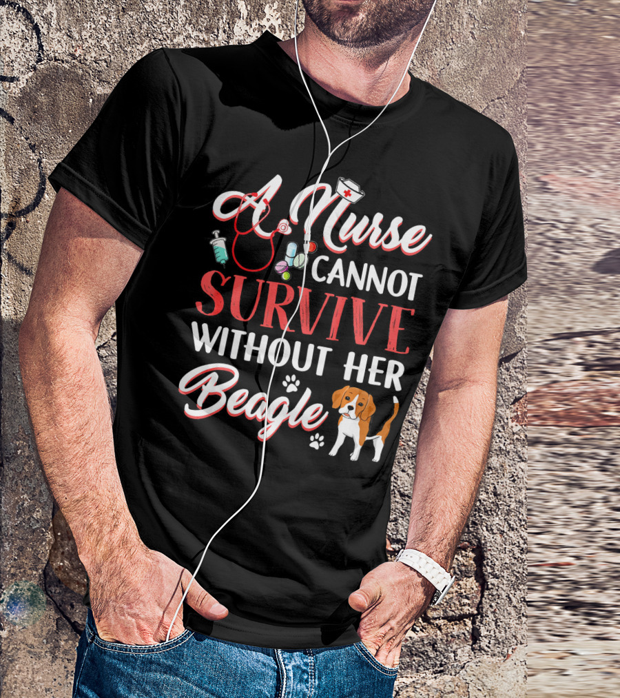 A Nurse Cannot Survive Without Her Beagle Stethoscope And Medicine Icons T-Shirt