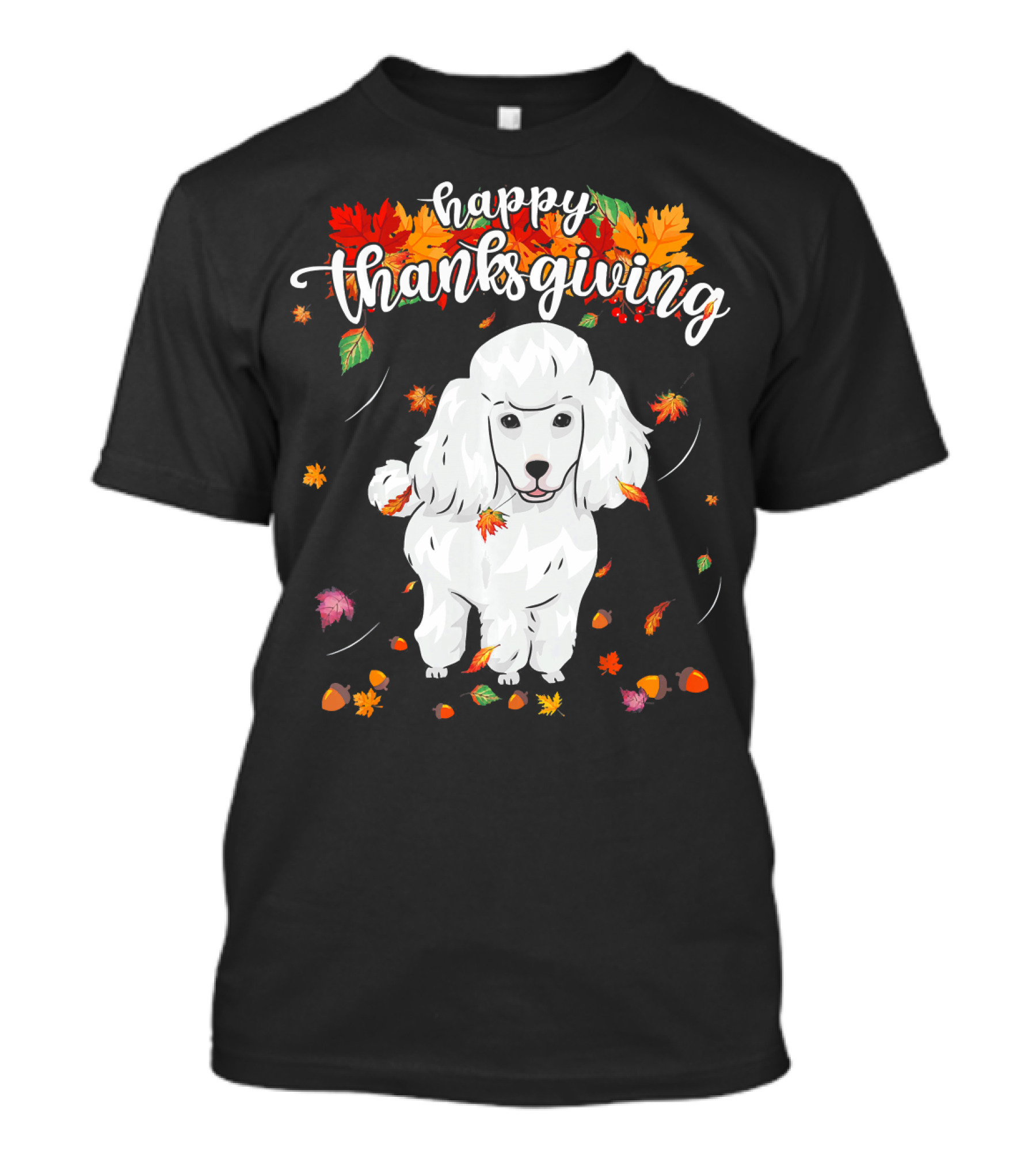 Happy Thanksgiving Cute Poodle Autumn Leaves T-Shirt