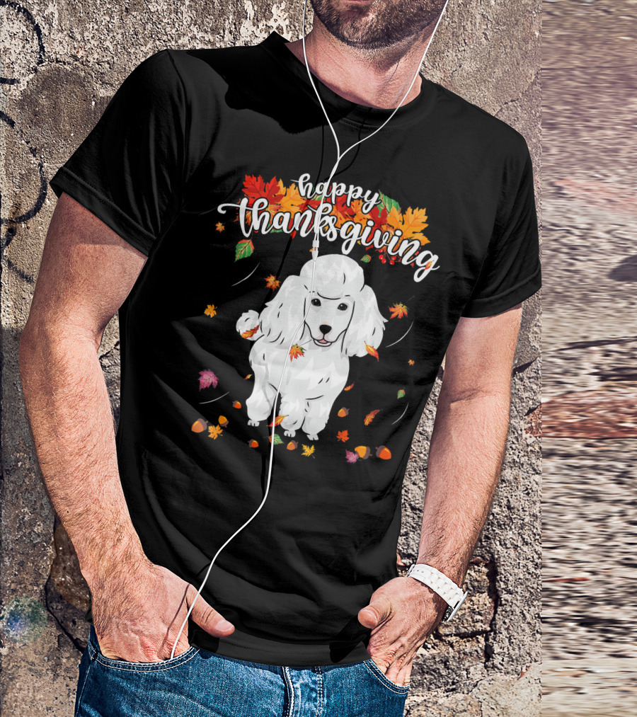 Happy Thanksgiving Cute Poodle Autumn Leaves T-Shirt