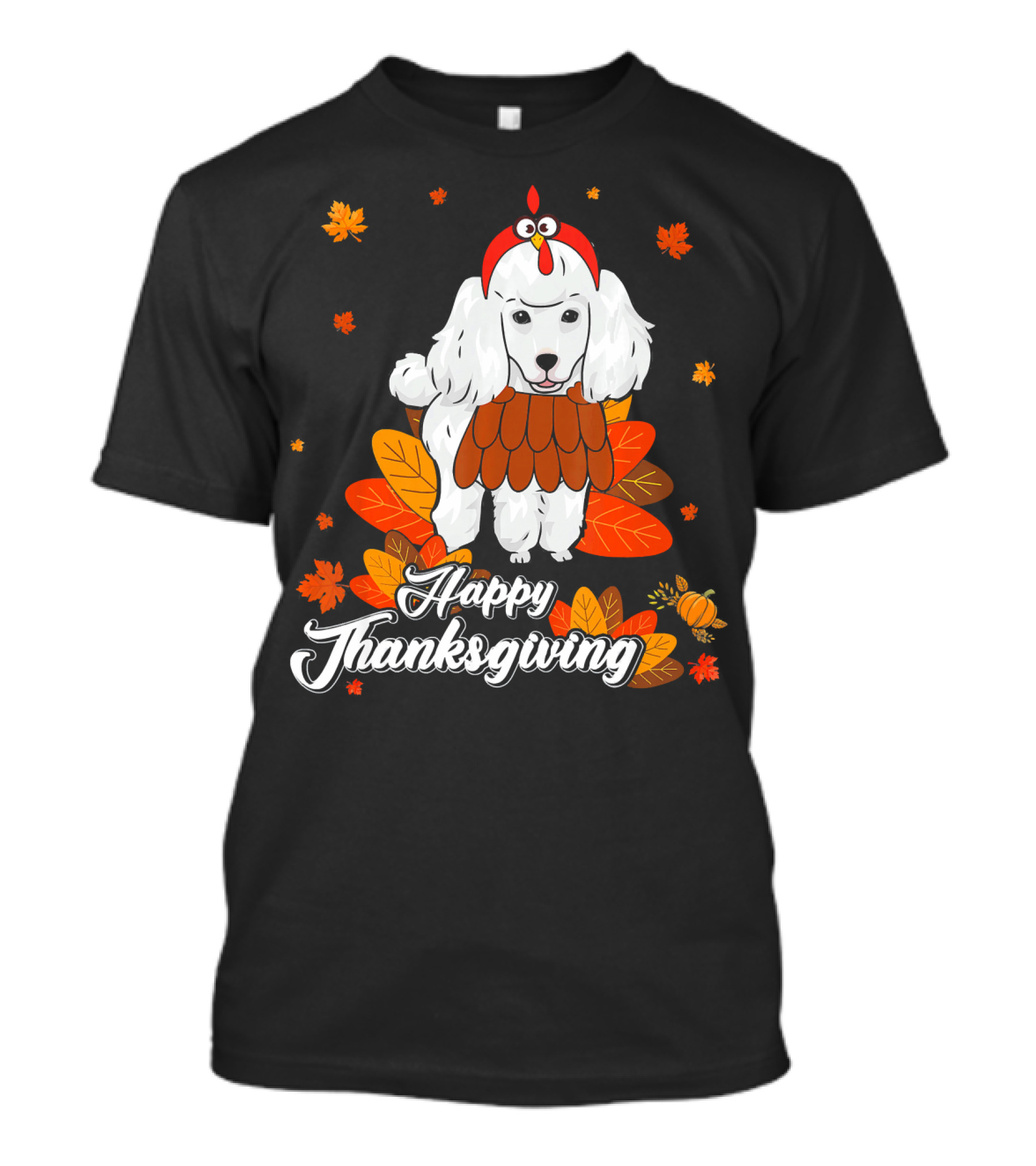 Happy Thanksgiving Poodle With Leaves And Pumpkin T-Shirt