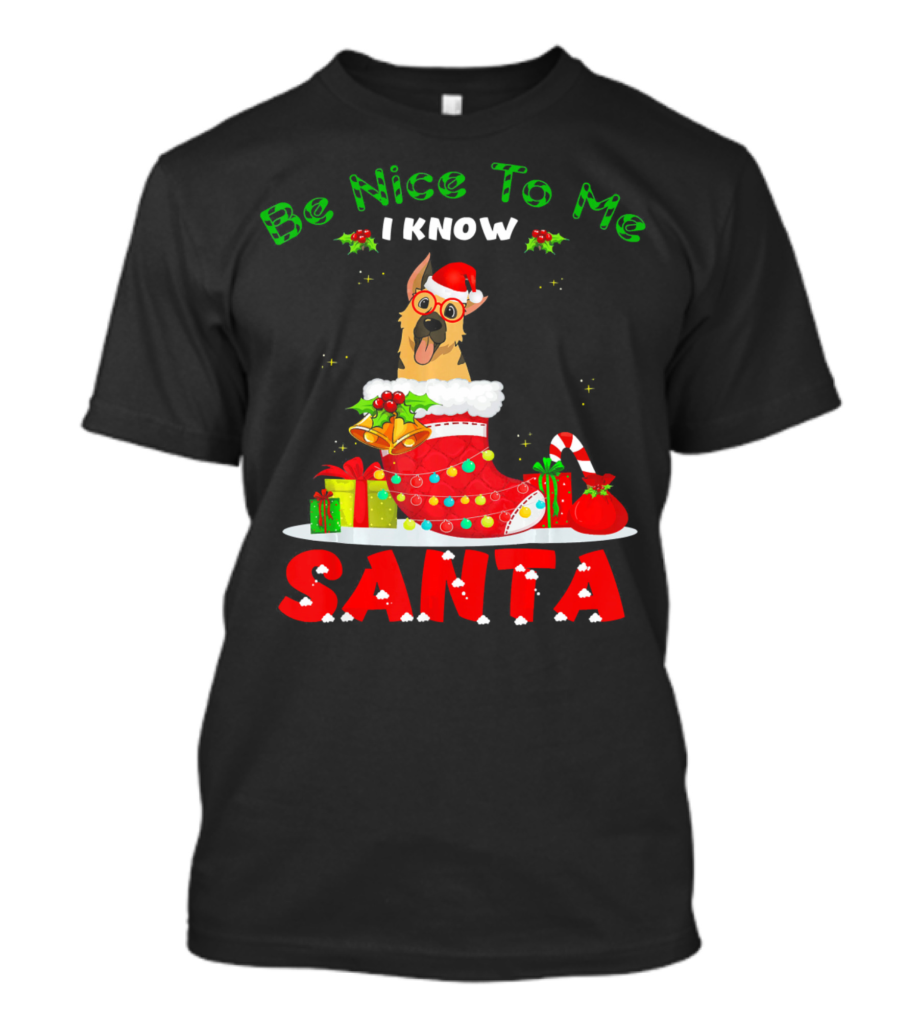 Be Nice To Me I Know Santa German Shepherd Christmas Stocking T-Shirt