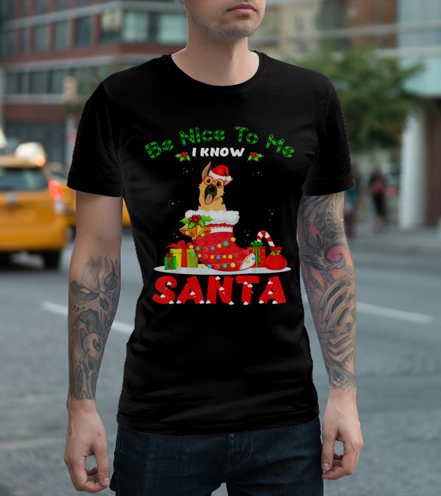 Be Nice To Me I Know Santa German Shepherd Christmas Stocking T-Shirt