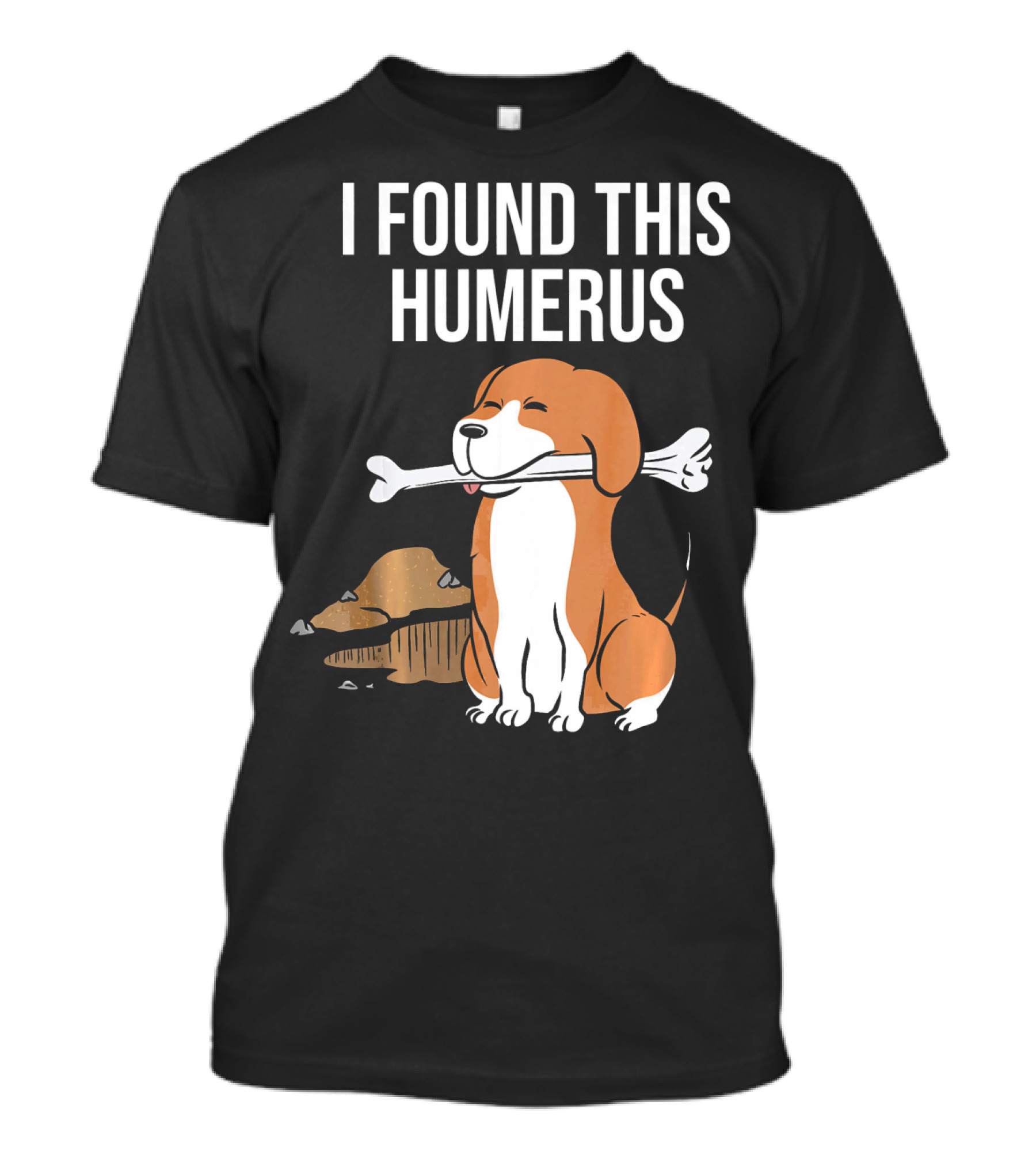 I Found This Humerus Beagle With Bone T-Shirt