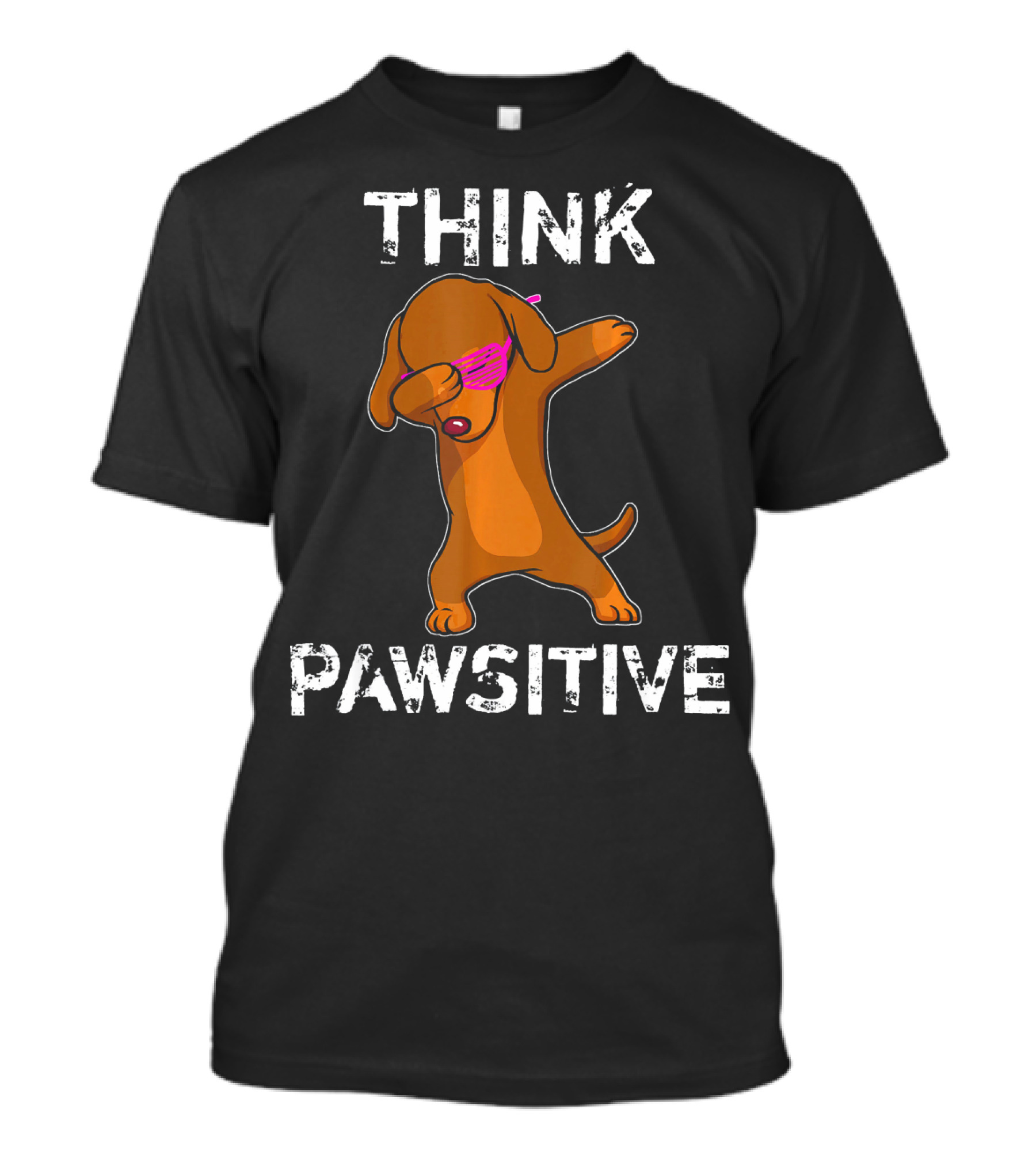 Dabbing Dachshund Dog Think Pawsitive T-Shirt