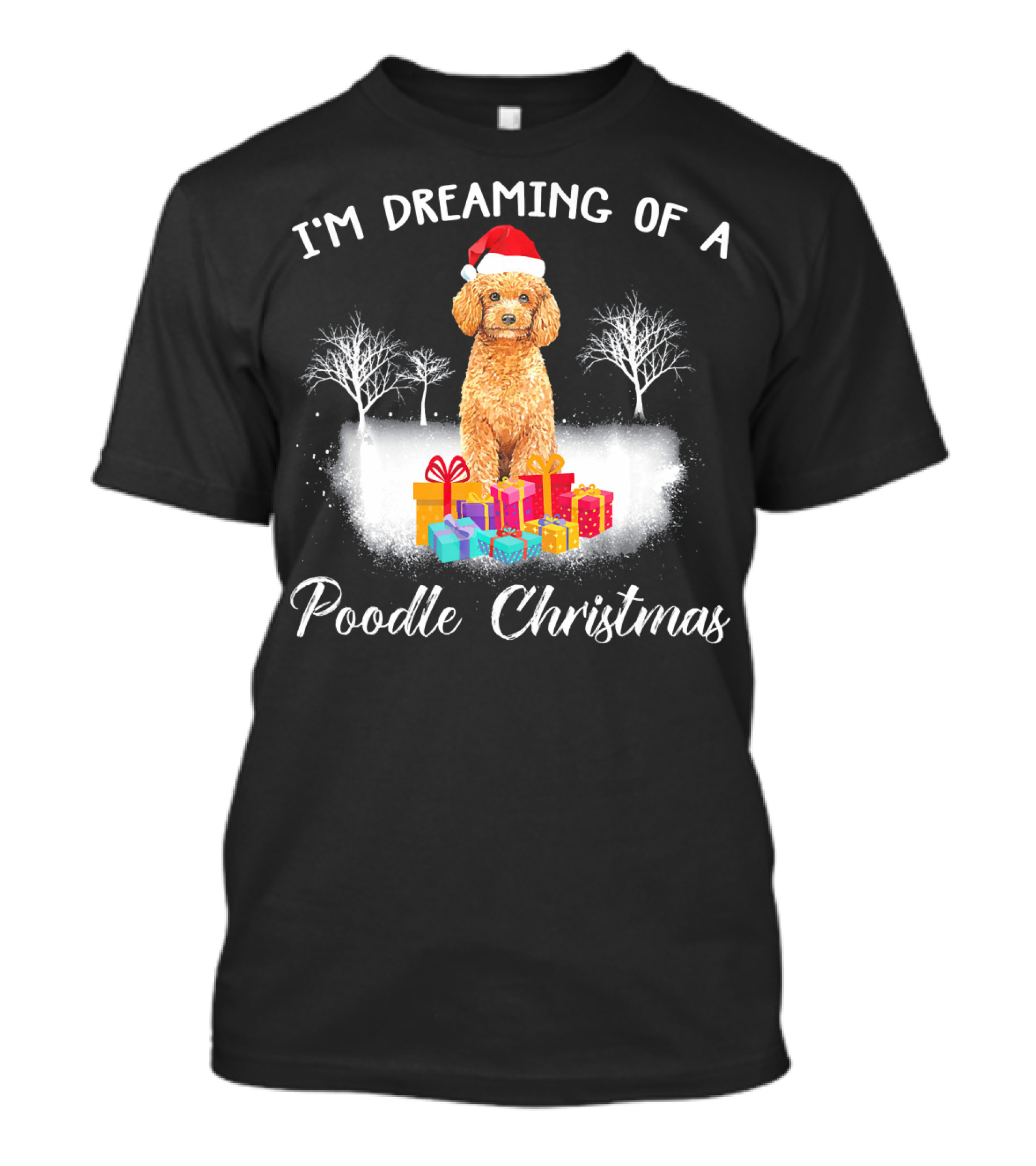 I'm Dreaming Of A Poodle Christmas Santa Hat Gifts Snowy Scene T-Shirt