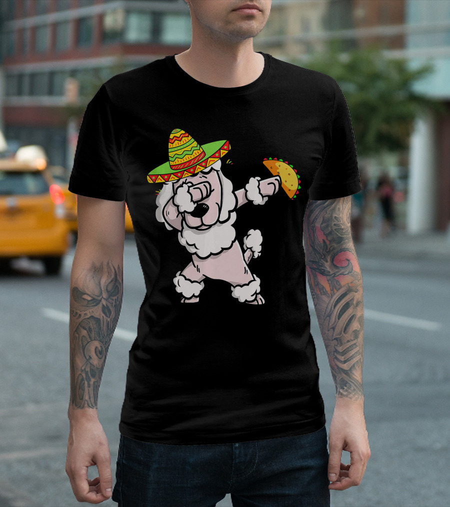 Cinco De Mayo Poodle Dabbing Sombrero Taco Fiesta Fun T-Shirt