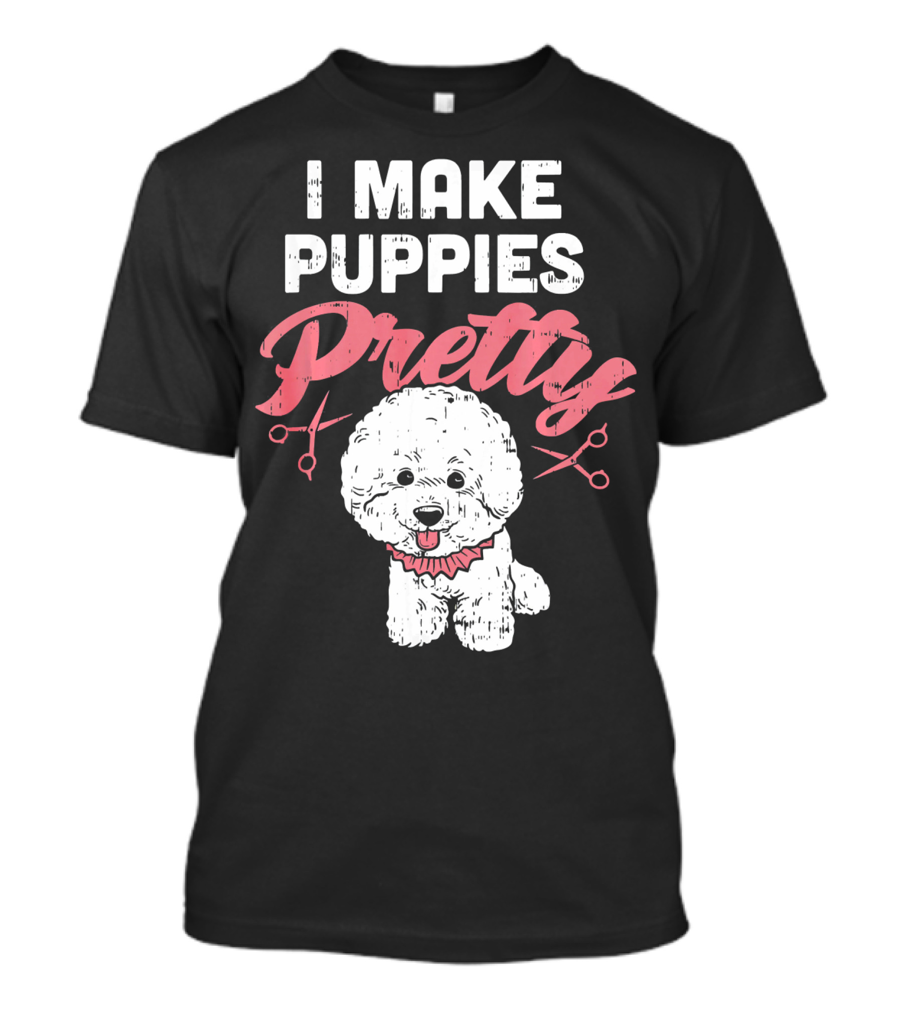I Make Puppies Pretty Dog Grooming Poodle Puppy T-Shirt