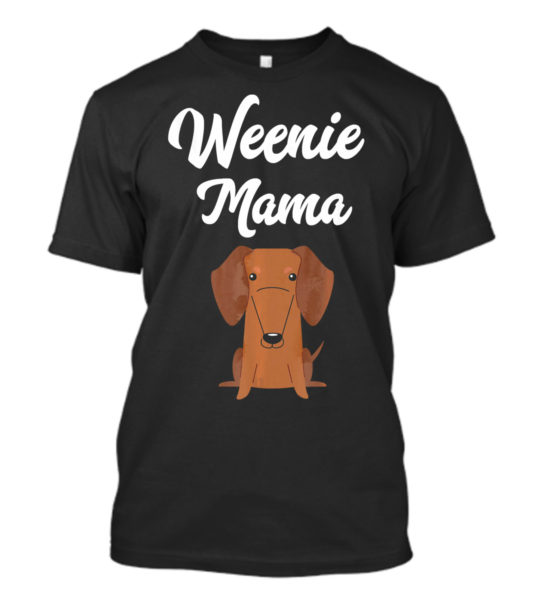 Weenie Mama Dachshund Dog T-Shirt