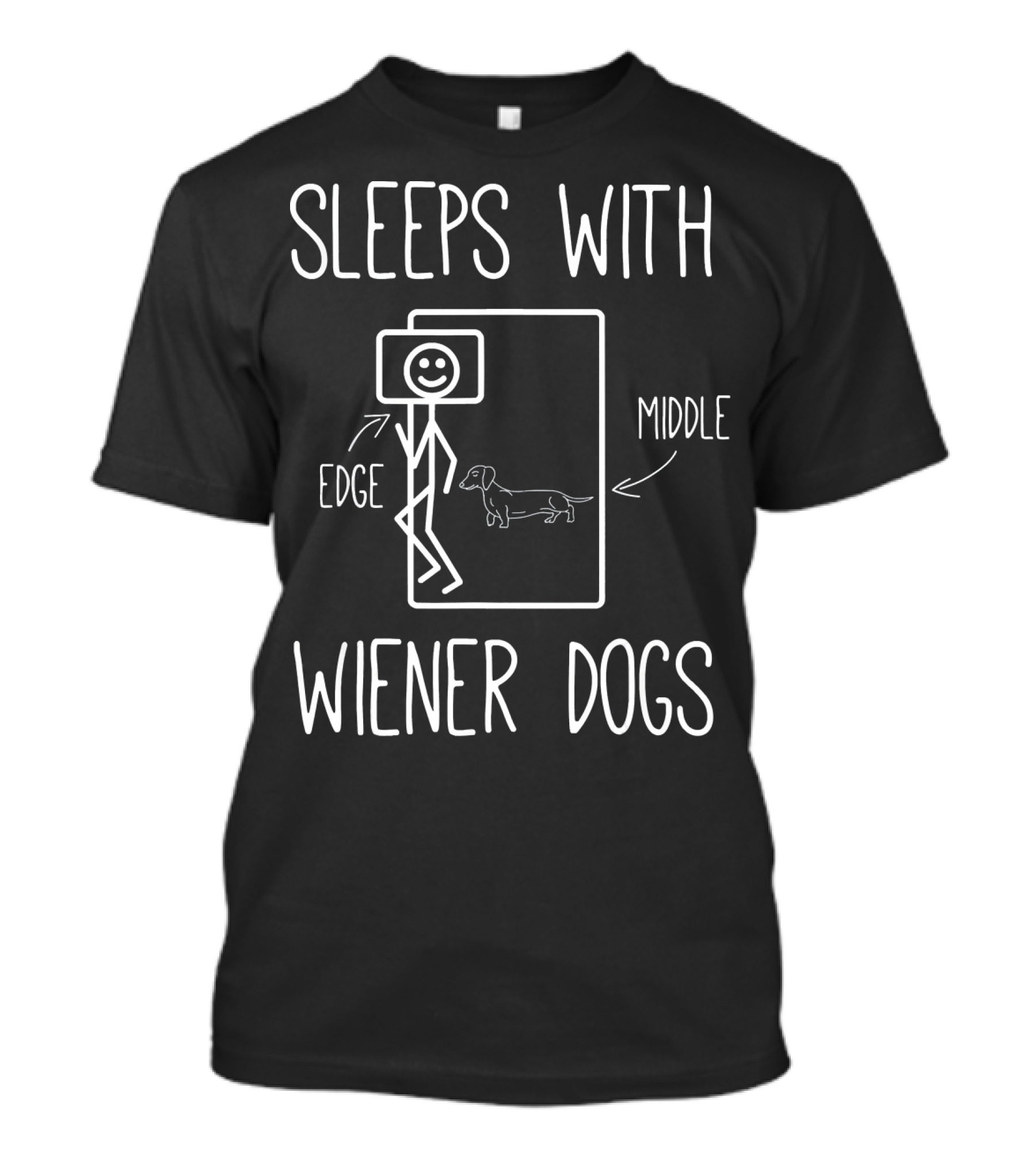 Sleeps With Wiener Dogs Edge Middle T-Shirt