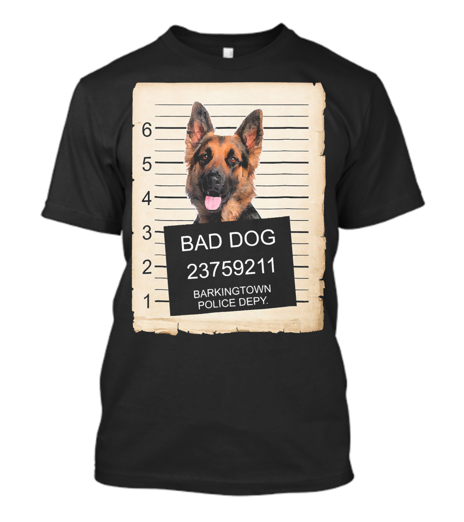 Bad Dog German Shepherd Barkingtown Police Depy Mugshot Lineup T-Shirt