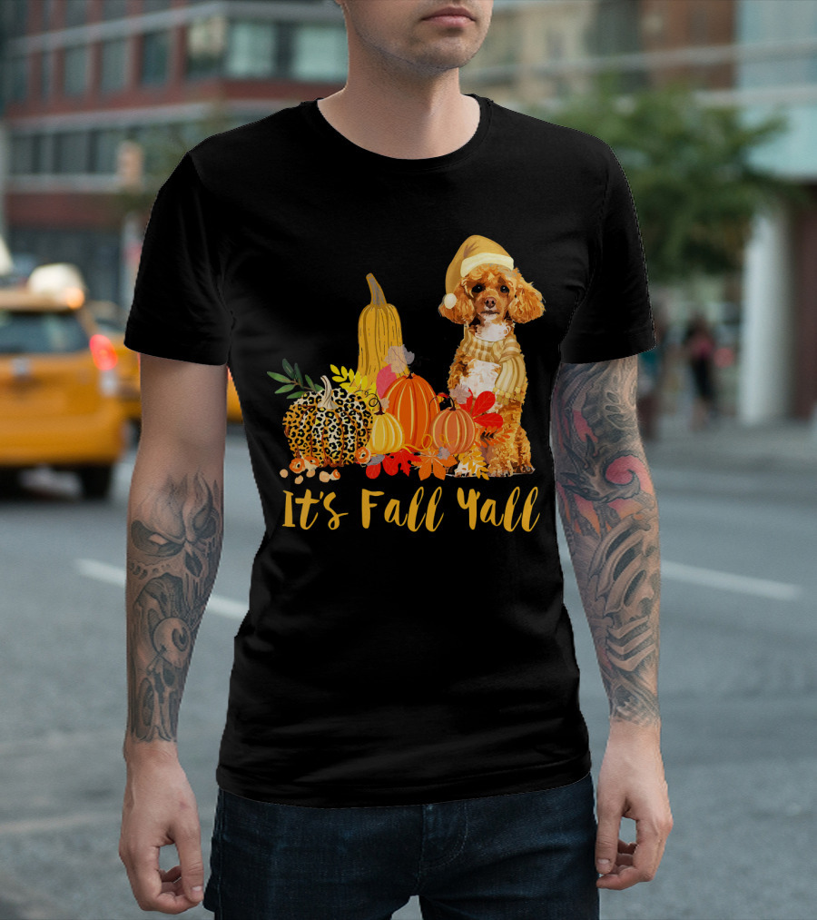 It's Fall Y'all Poodle Dog with Leopard and Pumpkin Autumn Decorations T-Shirt