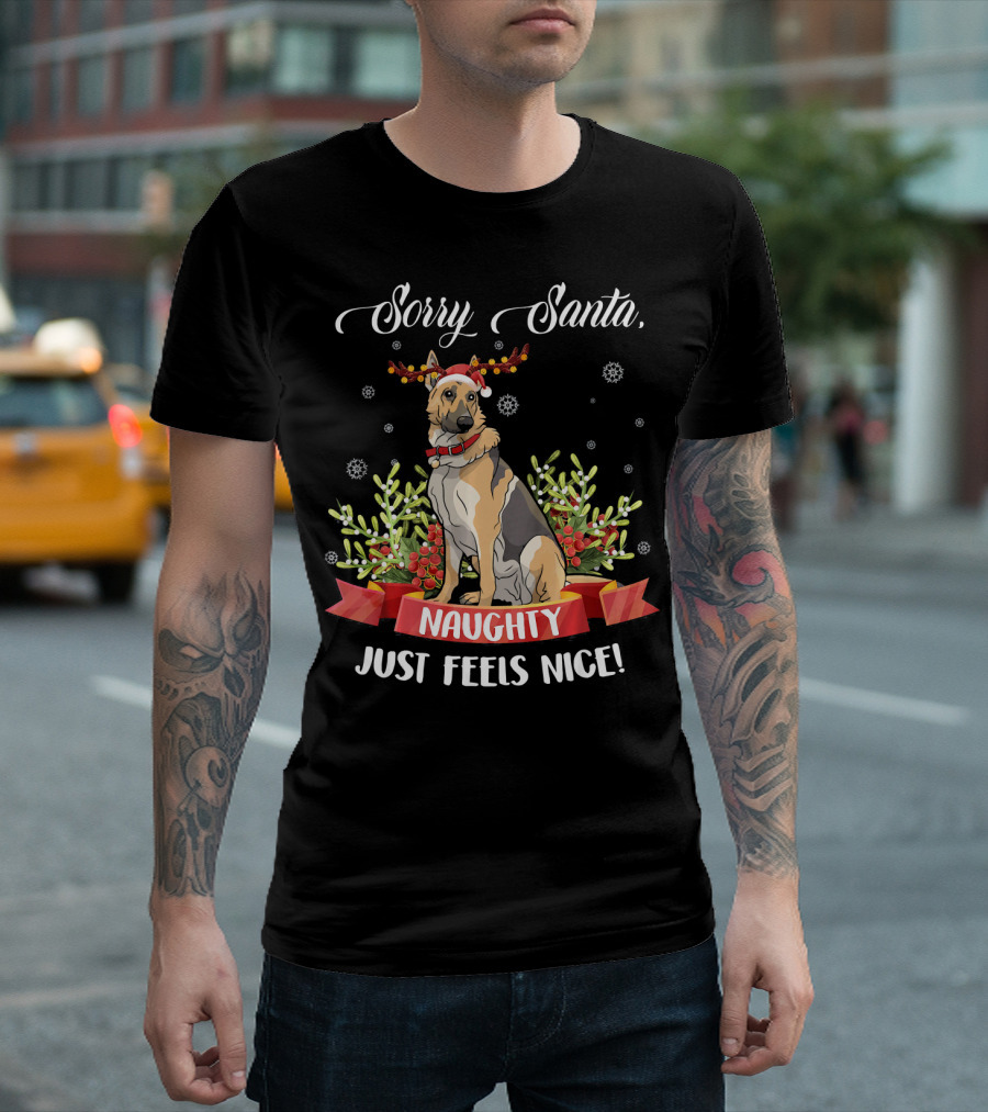 Sorry Santa Naughty Just Feels Nice German Shepherd T-Shirt