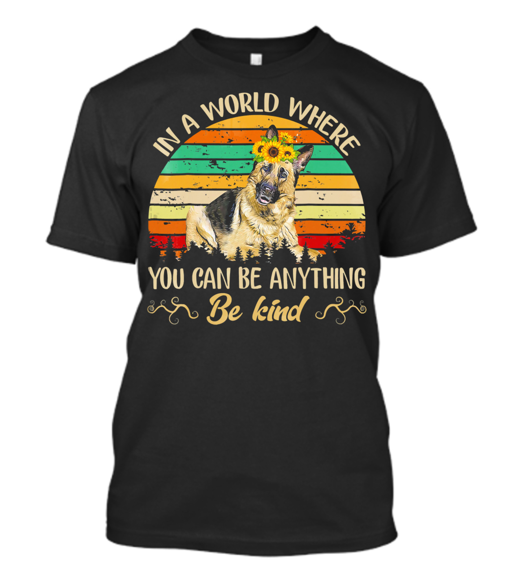 In A World Where You Can Be Anything Be Kind German Shepherd Sunflowers Vintage Sunset T-Shirt