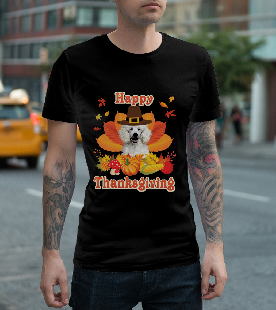 Happy Thanksgiving Poodle Dog Autumn Leaves Pumpkins Cornucopia T-Shirt