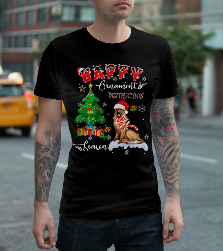 Happy Ornament Destruction Season German Shepherd Dog T-Shirt