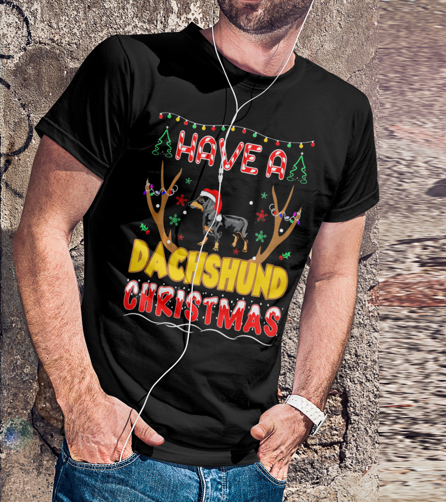 Have A Dachshund Christmas Pet Lovers Antlers Lights Snowflakes Santa Hat T-Shirt