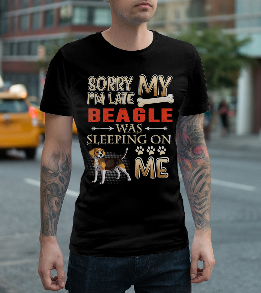Sorry I'm Late My Beagle Was Sleeping On Me T-Shirt