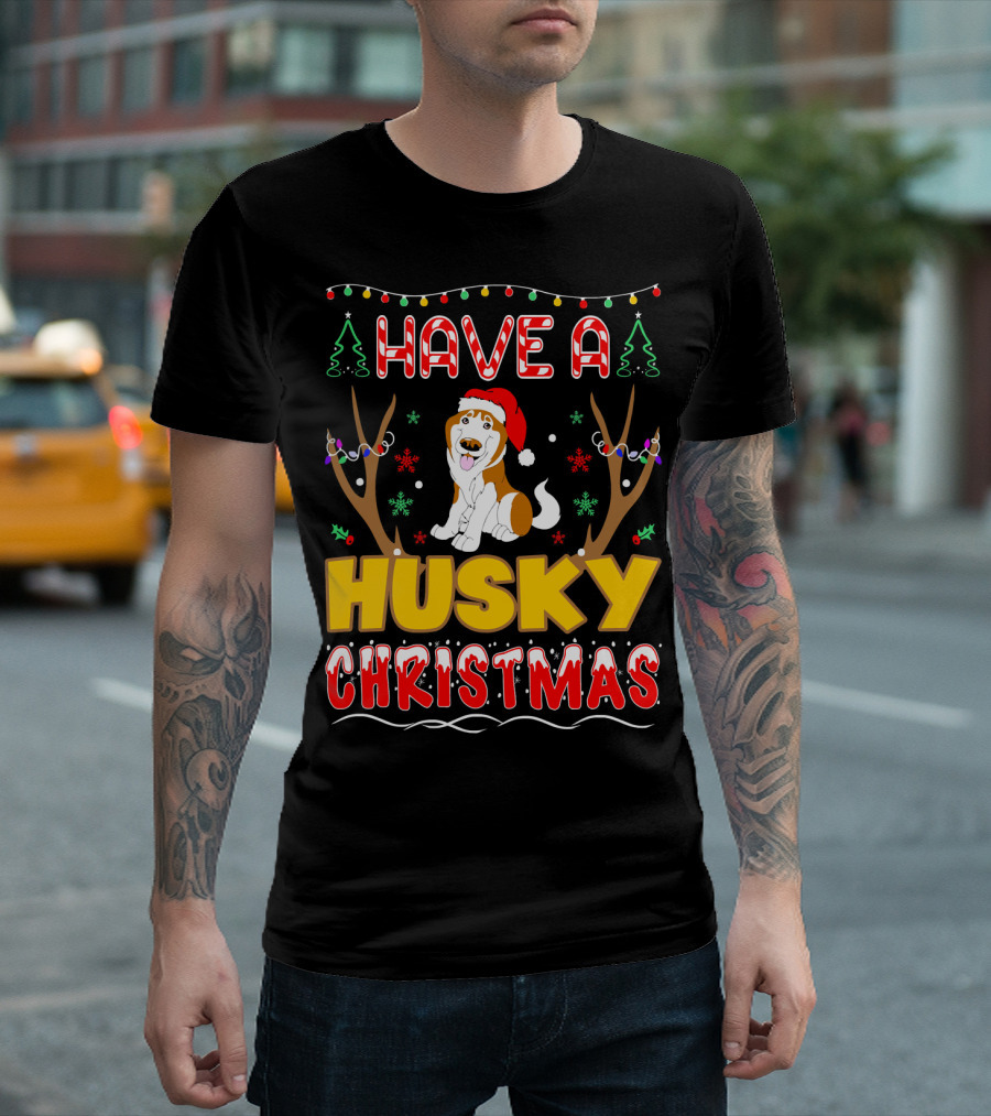 Have A Husky Christmas Pet Lovers Festive Holiday Cheer with Santa Hat and Reindeer Antlers T-Shirt