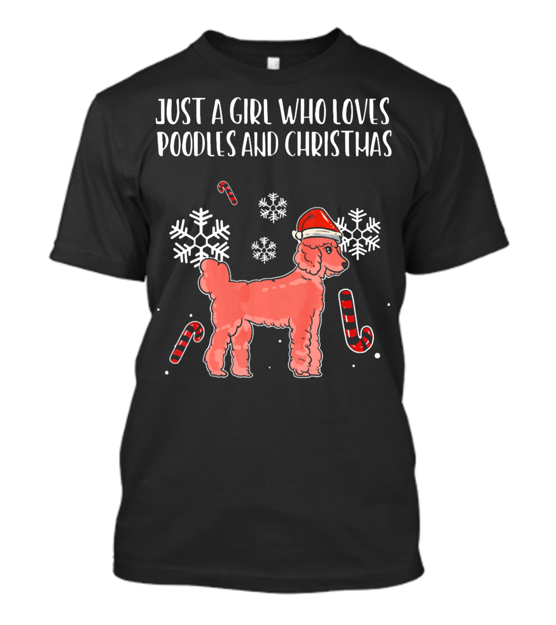 Just A Girl Who Loves Poodles And Christmas T-Shirt