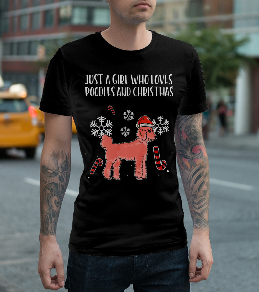 Just A Girl Who Loves Poodles And Christmas T-Shirt