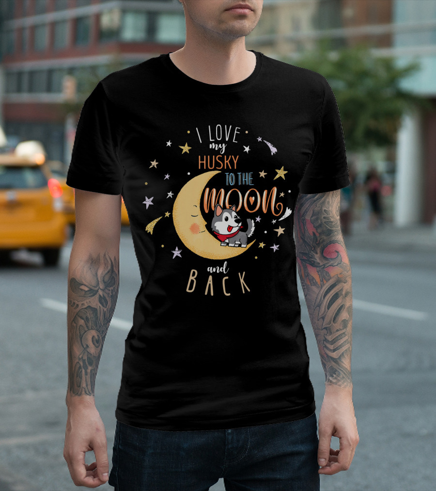 I Love My Husky To The Moon And Back With Stars And Moon T-Shirt