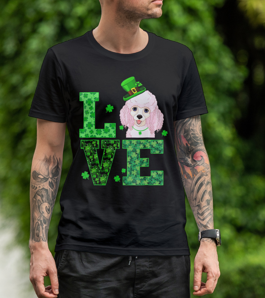 Love Poodle Shamrock St Patrick Day T-Shirt