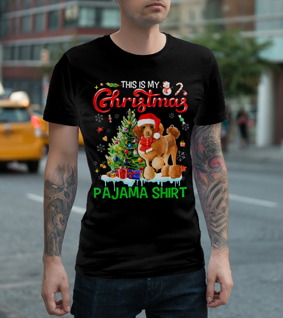This Is My Christmas Pajama Shirt Poodle Dog T-Shirt