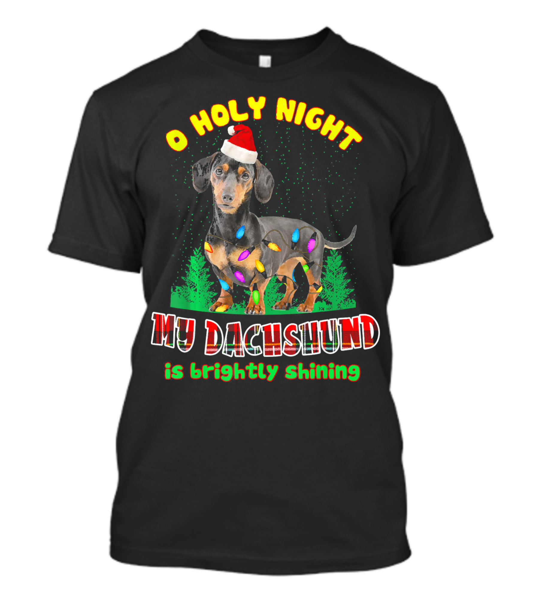 O Holy Night My Dachshund Is Brightly Shining T-Shirt