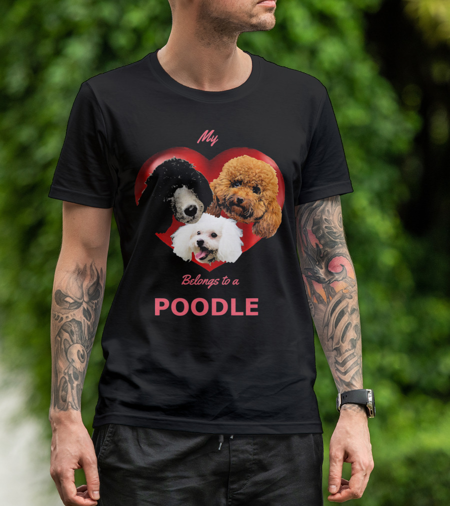 My Heart Belongs To A Poodle T-Shirt