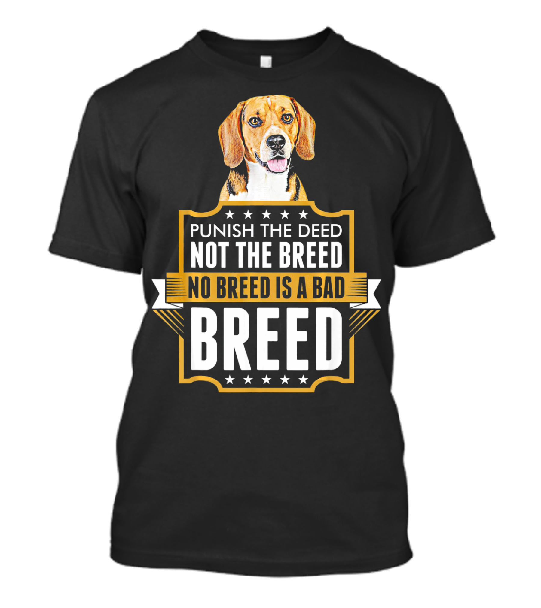 Punish The Deed Not The Breed No Breed Is A Bad Breed Beagle Dog T-Shirt