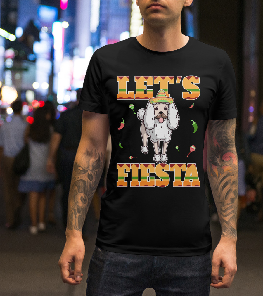 LET'S FIESTA POODLE DOG CINCO DE MAYO MEXICAN PARTY SOMBRERO ICONS T-Shirt