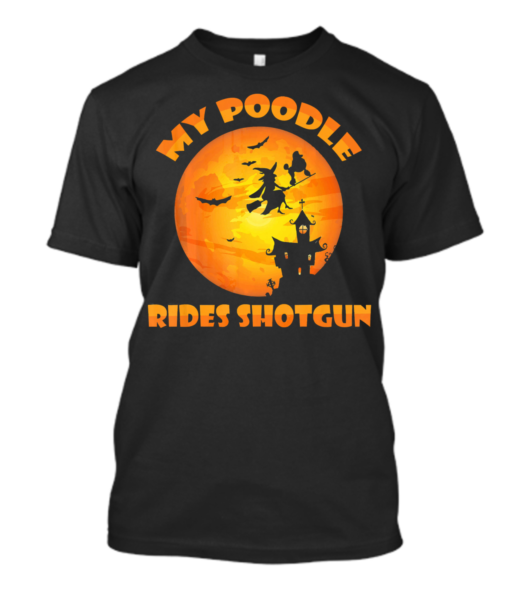 My Poodle Rides Shotgun Halloween Witch T-Shirt