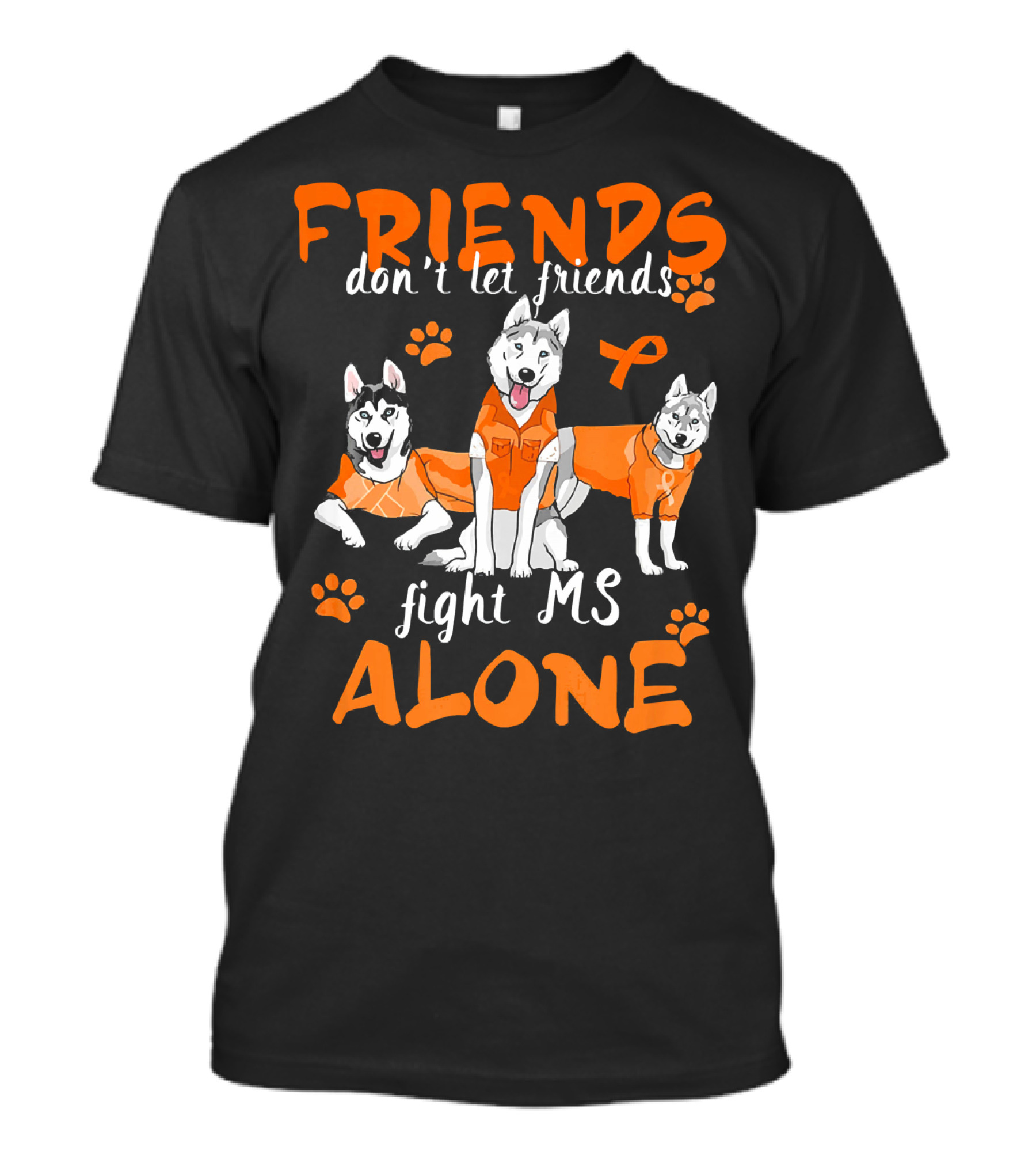 Friends Don't Let Friends Fight MS Alone Husky Awareness T-Shirt