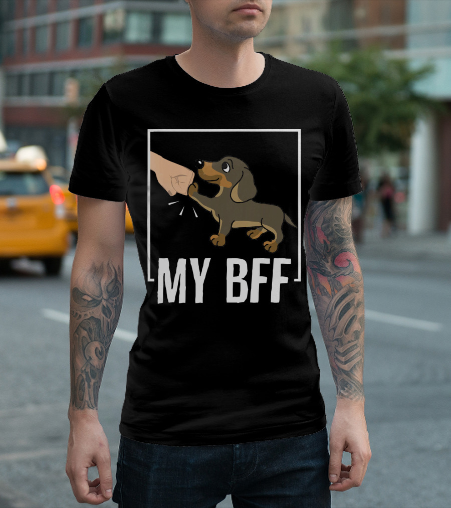 My Dachshund Is My BFF Best Friend Forever Fist Bump T-Shirt