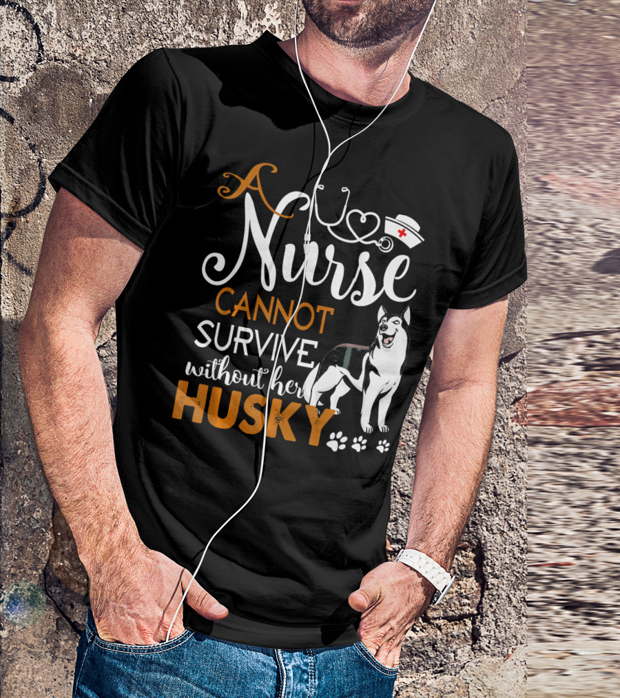 A Nurse Cannot Survive Without Her Husky Stethoscope Paw Prints T-Shirt