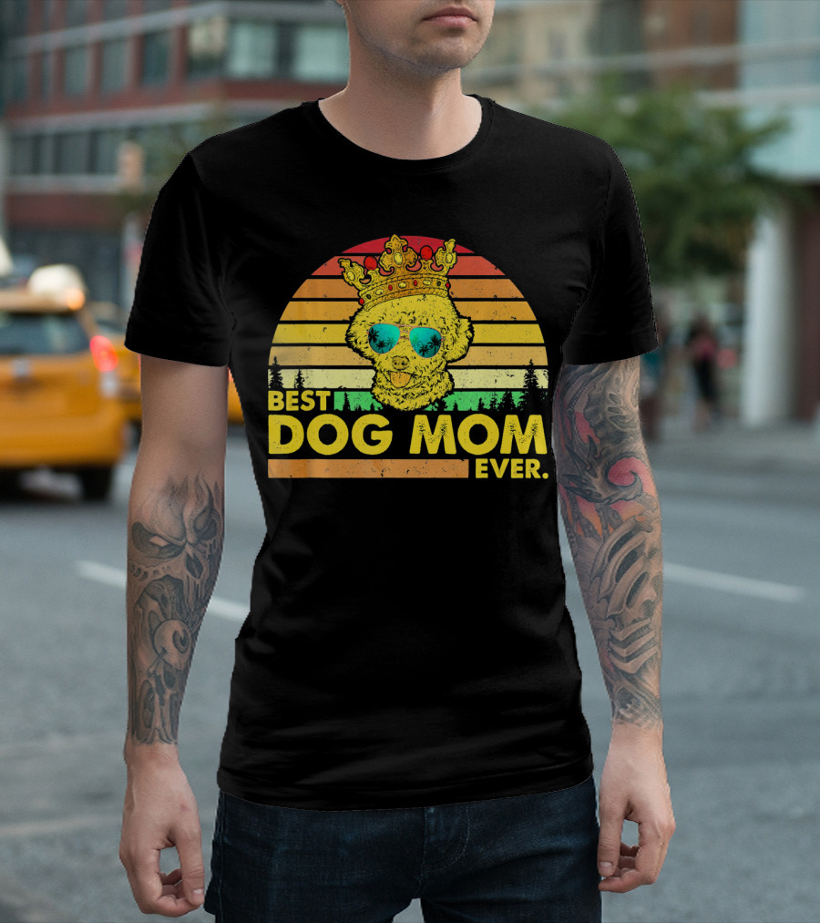 Best Dog Mom Ever Poodle with Crown and Sunglasses T-Shirt