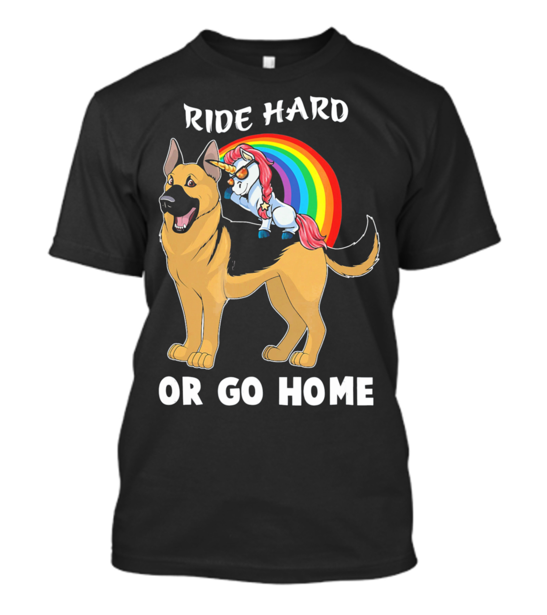 Ride Hard Or Go Home Unicorn Riding German Shepherd With Rainbow T-Shirt