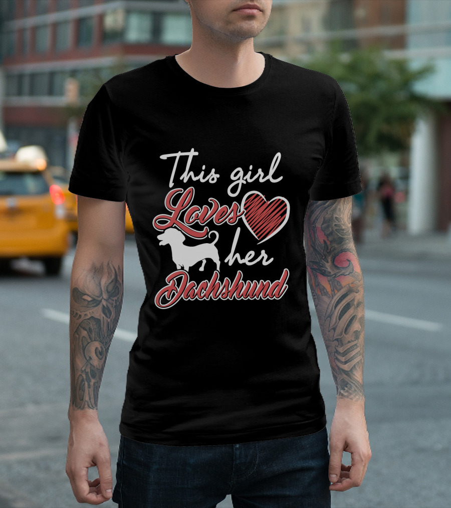 This Girl Loves Her Dachshund with Heart T-Shirt