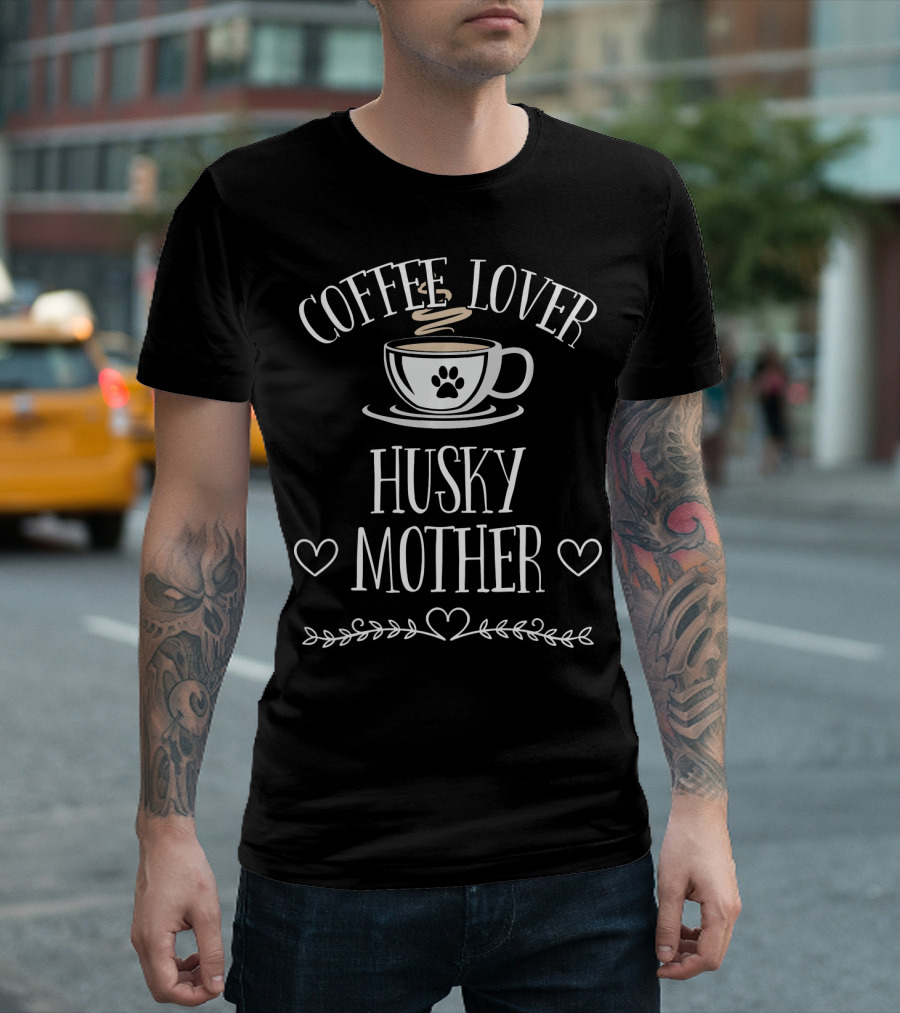 Coffee Lover Husky Mother T-Shirt