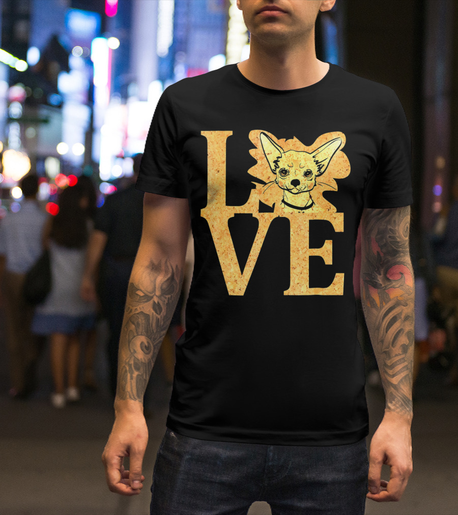 LOVE Chihuahua Lover I Love My Chihuahua T-Shirt