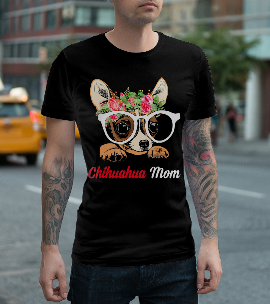 Chihuahua Mom Funny Dog with Glasses and Flower Crown T-Shirt
