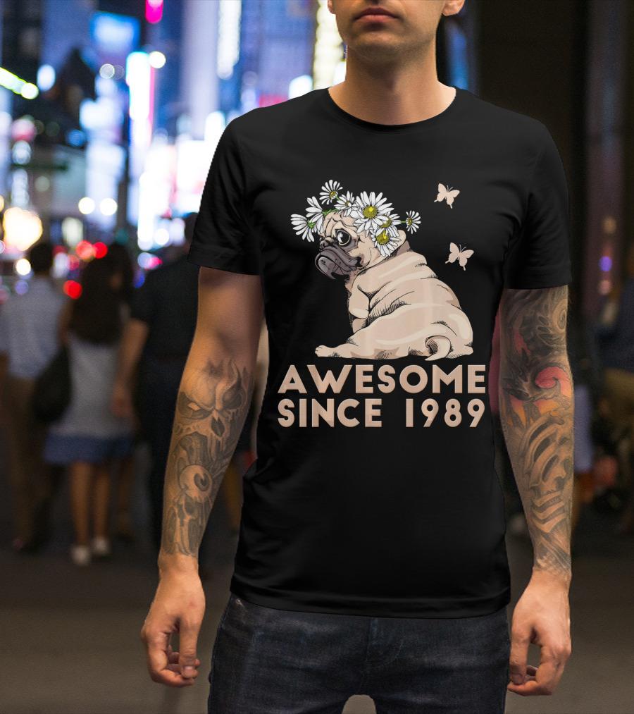 Awesome Since 1989 30th Bday Pug Puppy Dog T-Shirt