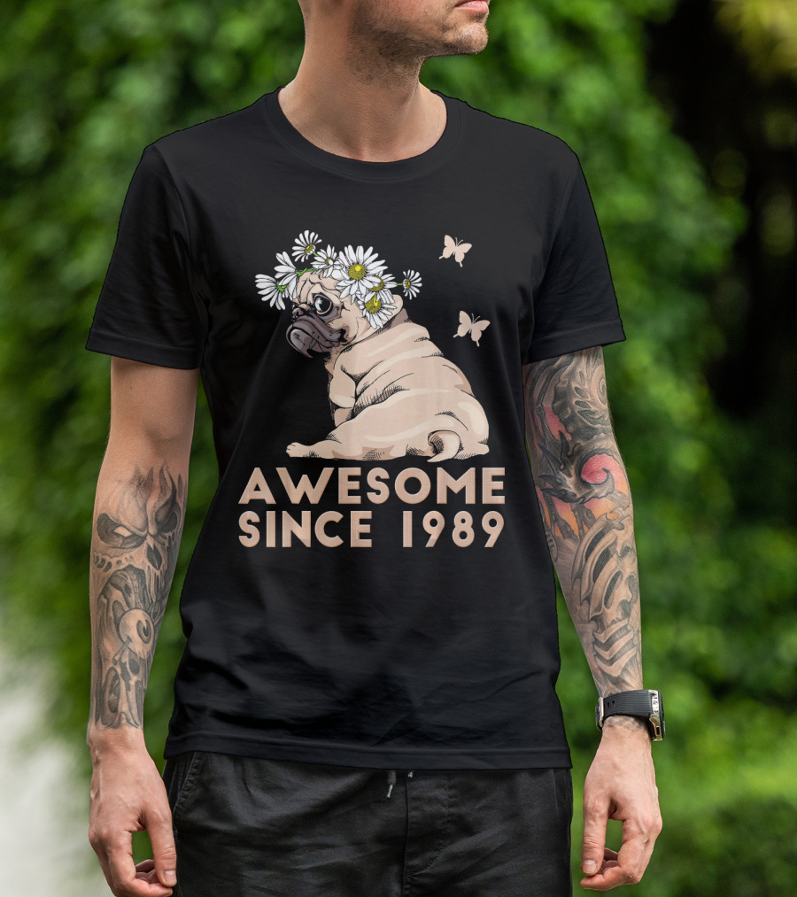Awesome Since 1989 30th Bday Pug Puppy Dog T-Shirt